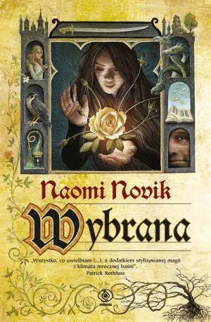 Wybrana - Naomi Novik, Zbigniew A. Królicki, Krzysztof Trop - książka