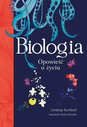 Biologia. Opowieść o życiu - Lindsay Turnbull, Cecile Girardin - książka