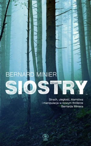 Siostry. Martin Servaz. Tom 5 - Bernard Minier, Monika Osiecka - książka