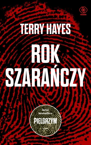 Rok szarańczy - Terry Hayes, Maciej Szymański - książka