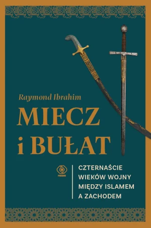 Miecz i bułat - Raymond Ibrahim - książka