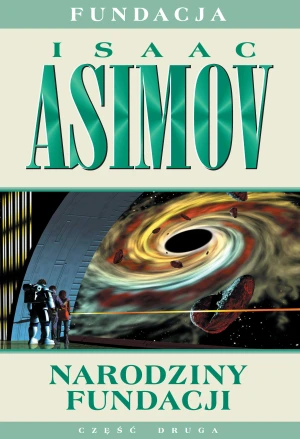 Narodziny Fundacji. Fundacja. Tom 2 - Isaac Asimov, Maria Kowalska - książka