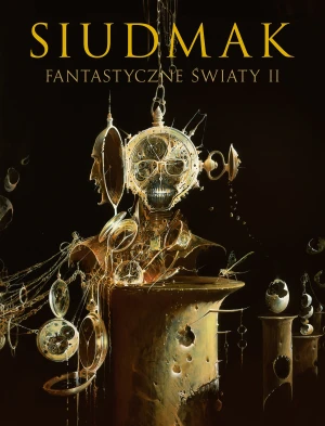 Siudmak. Fantastyczne światy II - Siudmak Wojciech - książka