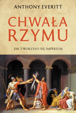Chwała Rzymu - Anthony Everitt - książka