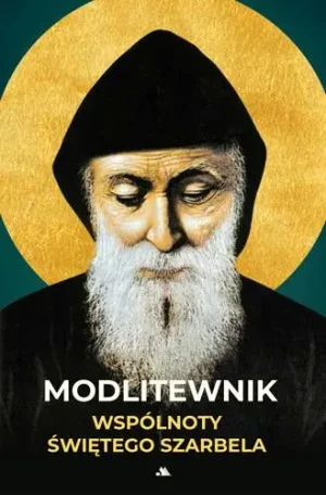 Modlitewnik Wspólnoty Świętego Szarbela - praca zbiorowa - książka