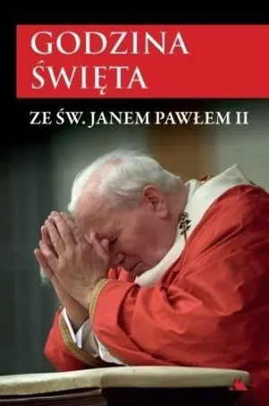 Godzina Święta ze św. Janem Pawłem II - praca zbiorowa - książka