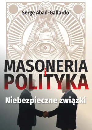 Masoneria i polityka - Serge Abad-gallardo - książka
