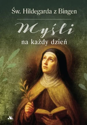 Myśli na każdy dzień. Święta Hildegarda z Bingen - Marcello Stanzione - książka