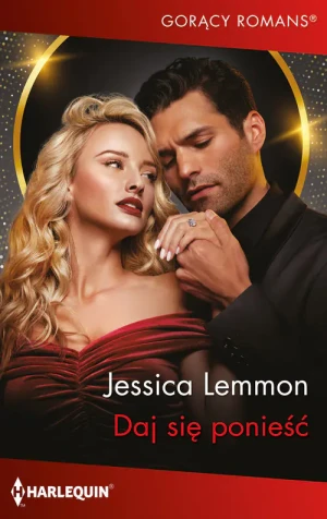 Daj się ponieść - Jessica Lemmon - książka