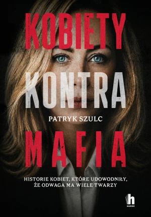 Kobiety kontra mafia - Patryk  Szulc - książka