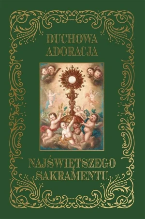 Duchowa adoracja Najświętszego - praca zbiorowa - książka