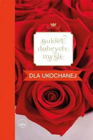 Bukiet dobrych myśli - dla ukochanej - Ewa Skarżyńska - książka