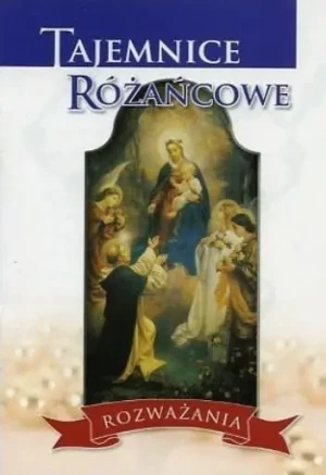 Tajemnice różańcowe. Rozważania - praca zbiorowa - książka