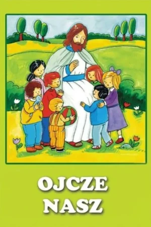 Ojcze nasz - praca zbiorowa - książka