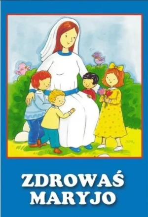 Zdrowaś Maryjo - praca zbiorowa - książka