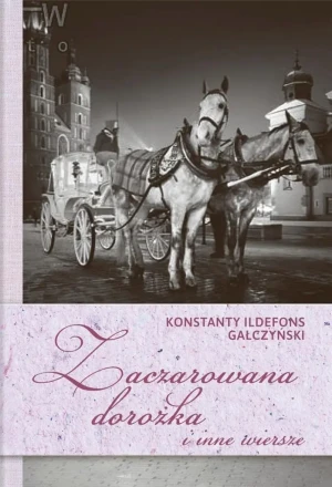 Zaczarowana dorożka i inne wiersze - Konstanty Ildefons Gałczyński - książka