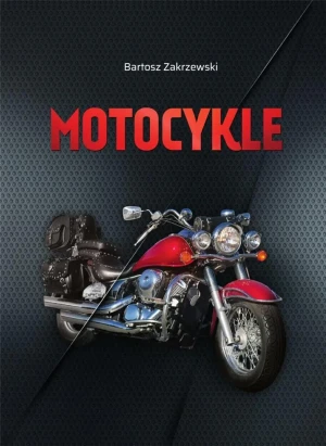 Motocykle - praca zbiorowa - książka