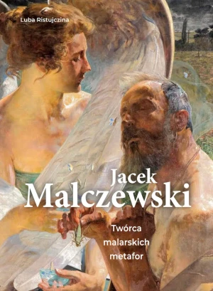 Jacek Malczewski. Twórca malarskich metafor - Ristujczina Luba - książka