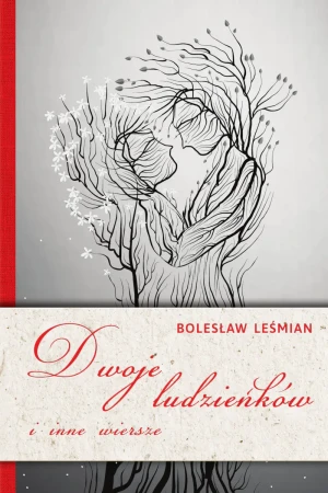 Dwoje ludzieńków i inne wiersze - Bolesław Leśmian - książka