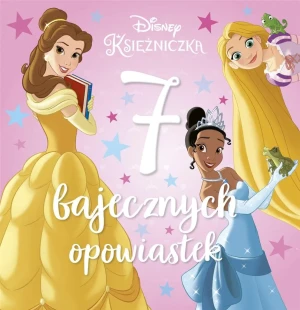 7 bajecznych opowiastek. Księżniczki. Disney - praca zbiorowa - książka