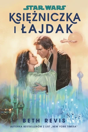 Star Wars. Księżniczka i łajdak - Beth Revis - książka