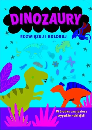 Rozwiązuj i koloruj. Dinozaury - praca zbiorowa - książka