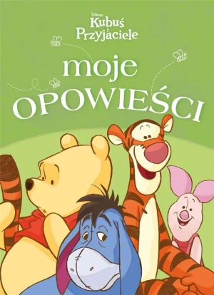 Moje opowieści. Disney Kubuś i Przyjaciele - praca zbiorowa - książka