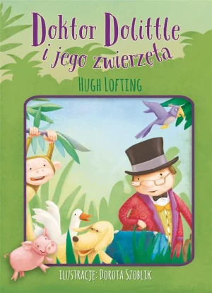 Doktor Dolittle i jego zwierzęta - Hugh Lofting - książka