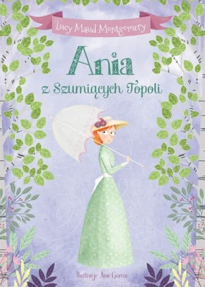 Ania z Szumiących Topoli - Lucy Maud Montgomery, Ana Garcia - książka