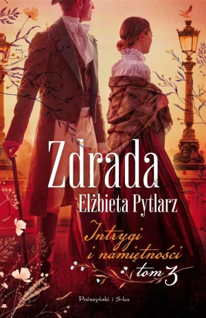 Zdrada. Intrygi i namiętności. Tom 3 - Elżbieta Pytlarz - książka