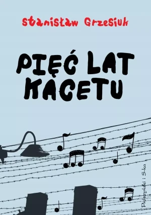Pięć lat kacetu - Stanisław Grzesiuk - książka