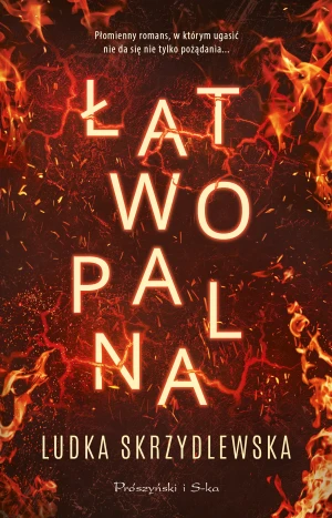 Łatwopalna - Ludka Skrzydlewska - książka