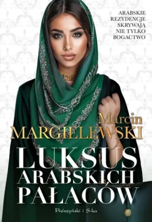Luksus Arabskich Pałaców - Margielewski Marcin - książka
