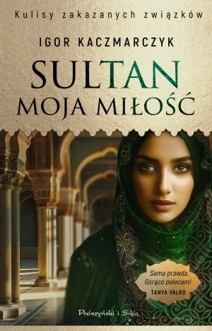 Sultan moja miłość - Igor Kaczmarczyk - książka