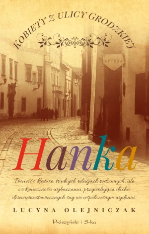 Kobiety z ulicy Grodzkiej. Hanka - Lucyna Olejniczak - książka