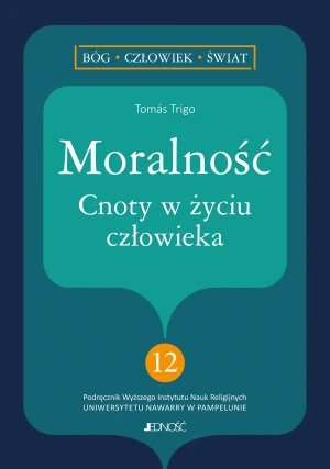 Moralność. Cnoty w życiu człowieka - Toms Trigo - książka