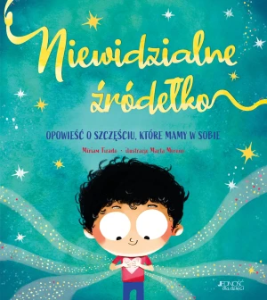 Niewidzialne źródełko. Opowieść o szczęściu, które mamy w sobie - Marta Moreno - książka