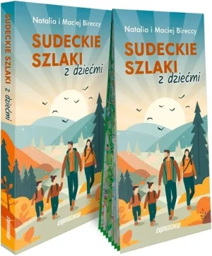 Sudeckie szlaki z dziećmi przewodnik +mapa - Maciej Birecki - książka