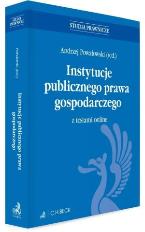 Instytucje publicznego prawa gospodarczego z testami online - red. Andrzej Powałowski - książka