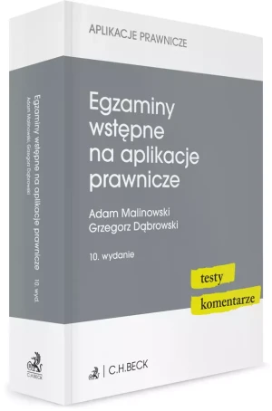 Egzaminy wstępne na aplikacje prawnicze. Testy, komentarze - Opracowanie zbiorowe - książka