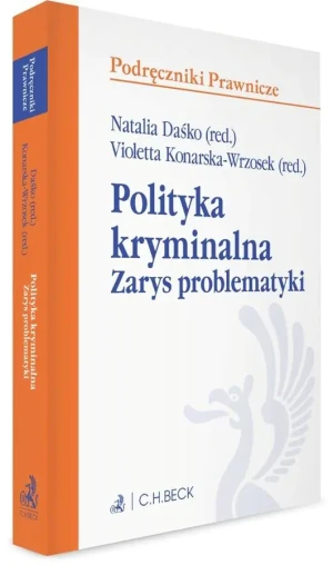 Polityka kryminalna. Zarys problematyki - praca zbiorowa - książka