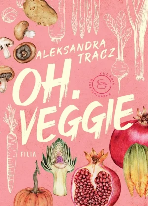 oh.veggie - Aleksandra Tracz - książka