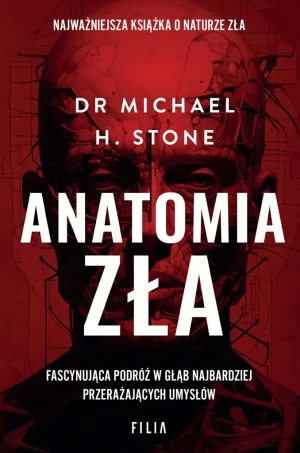 Anatomia zła - Michael H. Stone - książka