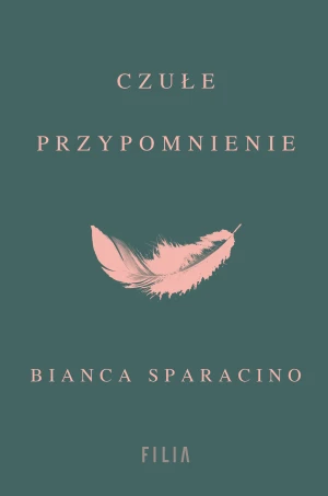 Czułe przypomnienie - Bianca Sparacino - książka