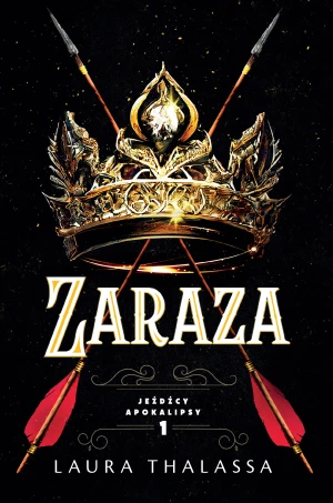 Zaraza Jeźdźcy Apokalipsy. Tom 1 - Laura Thalassa - książka