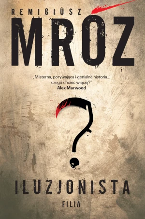 Iluzjonista - Remigiusz Mróz - książka