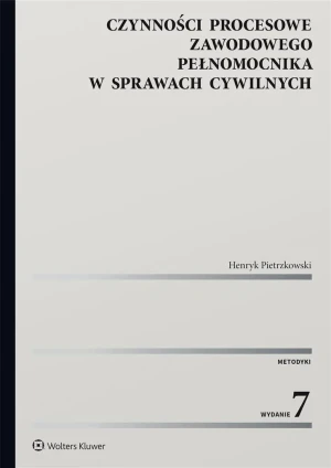 Czynności procesowe zawodowego pełnomocnika w sprawach cywilnych - Henryk Pietrzkowski - książka