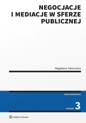 Negocjacje i mediacje w sferze publicznej - Magdalena Tabernacka - książka