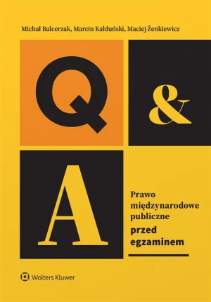 Prawo międzynarodowe publiczne. Przed egzaminem - Michał Balcerzak, Marcin Kałduński, Maciej Żenkie - książka