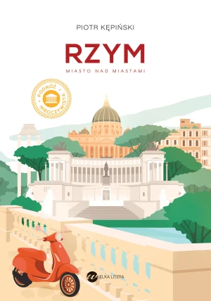 Rzym. Miasto nad miastami - Piotr Kępiński - książka